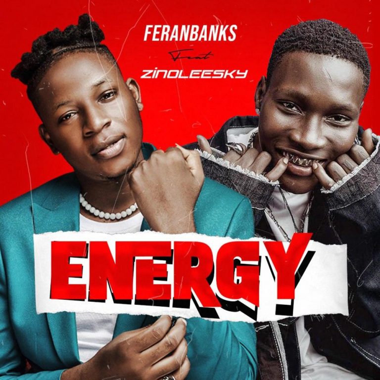 Feranbanks – Energy ft. Zinoleesky