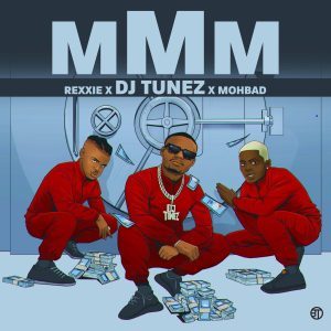 DJ Tunez Ft. MohBad & Rexxie – MMM  Read