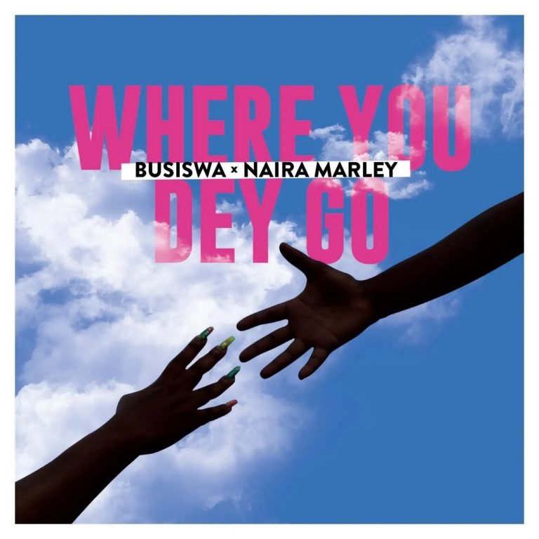 Busiswa Ft. Naira Marley – Where You Dey Go