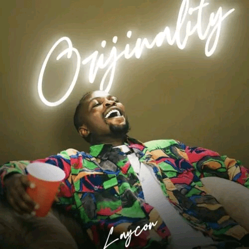 Laycon – Orijinality (Audio & Video)