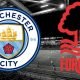 Live Stream: Manchester City Vs Nottingham Forest