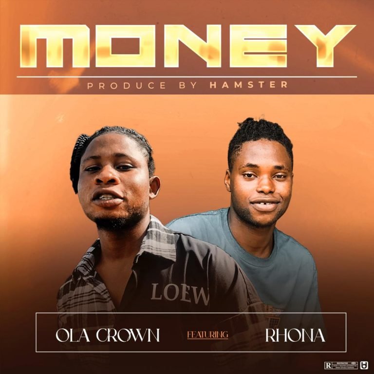 Ola Crown Ft Rhona – Money