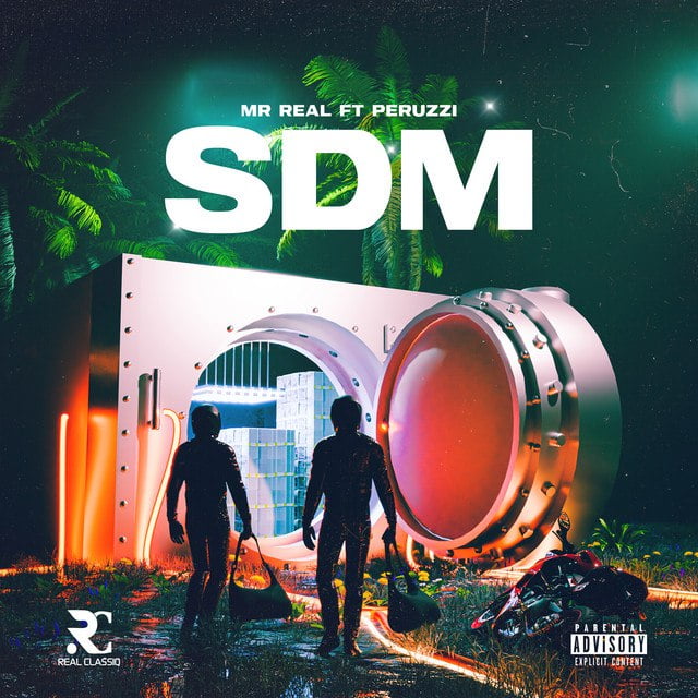 Mr Real Ft Peruzzi – SDM (Spray D Money)