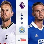 Live Stream : Tottenham Vs Leicester City