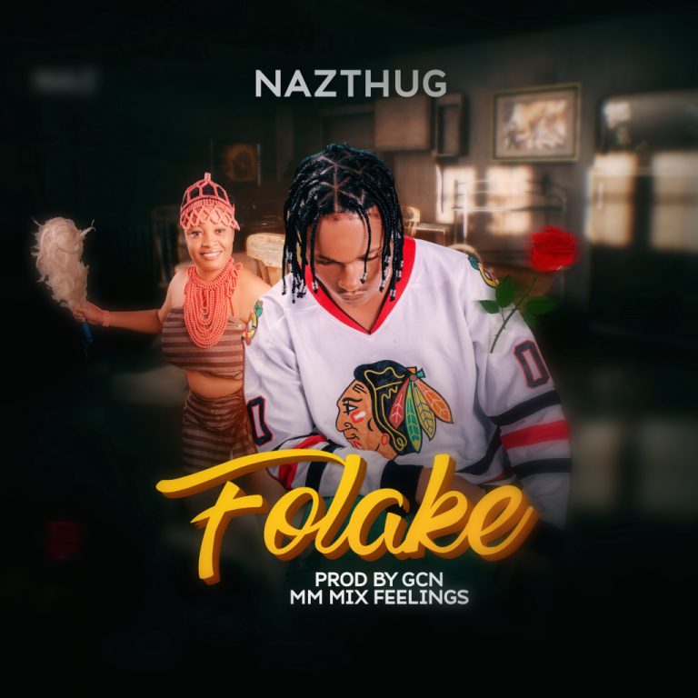 Nazthug – Folake (Prod. Gcnbeatz)