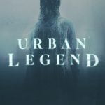 Urban Legend Season 1 (Episode 1 Added) [TV Series]