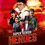 Super Senior Heroes (2022) [Indian Movie]