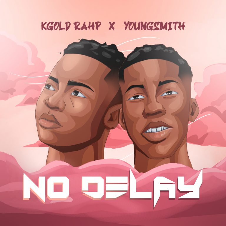 Kgold Rahp Ft Young Smith – No Delay