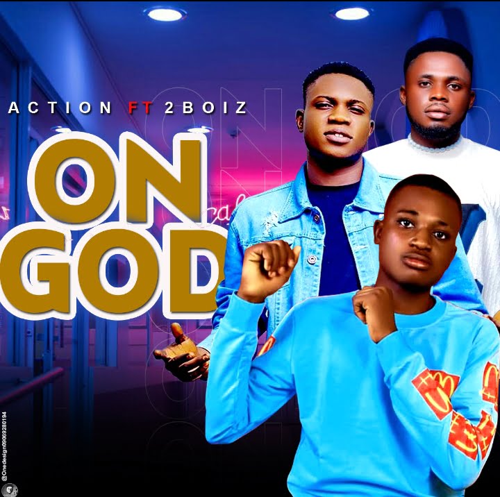 Action - On God Ft. 2Boiz