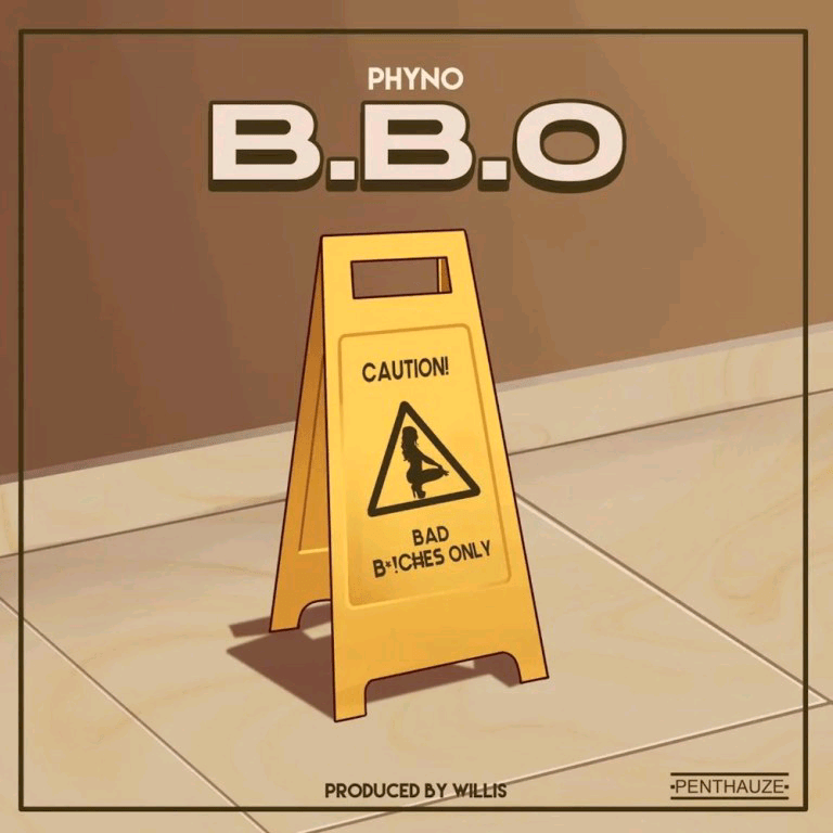 Phyno – BBO (Bad Bxtches Only)