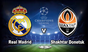 Live Stream : Real Madrid Vs Shaktar Donestk