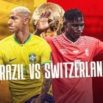 Live Stream : Brazil Vs Switzerland