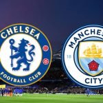 Live Stream : Chelsea Vs Manchester City