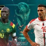 Live Stream : Cameroon Vs Serbia