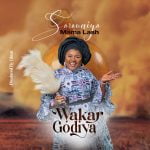 Sarauniya Mama Lash – Wakar Godiya