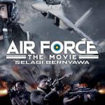 Air Force The Movie: Danger Close (2022) [Malaysian] (Hollywood movie)