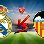 Live Stream : Real Madrid Vs Valencia