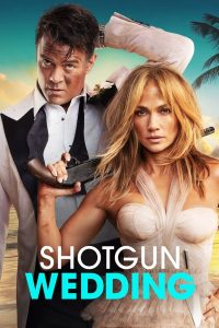 Shotgun Wedding Hollywood Movie