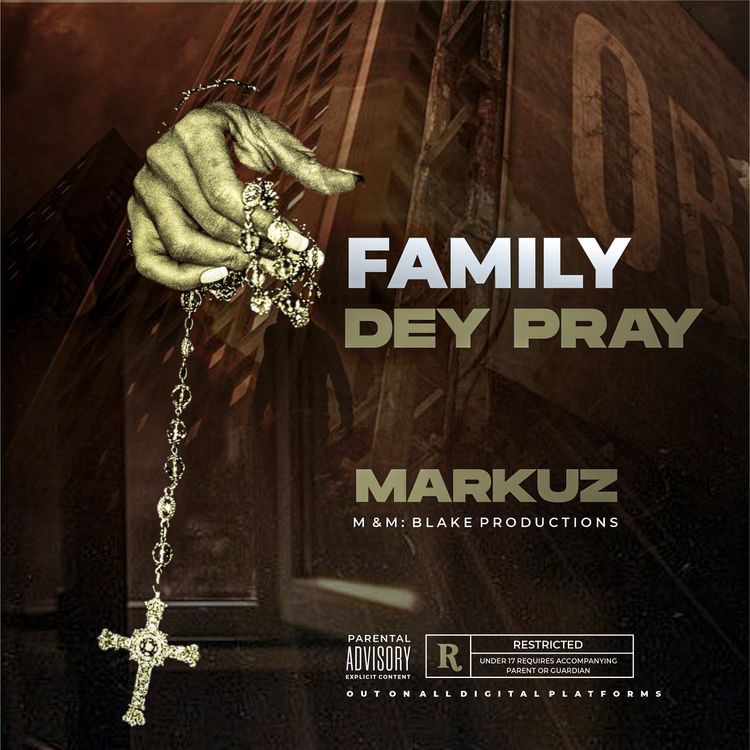 Markuz – Family Dey Pray