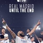 Real Madrid: Until the End Season 1 (Complete) (Tv Series)