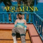 Young Jonn – Aquafina