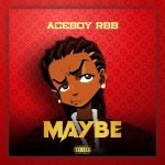 Aceboy RBB – Maybe