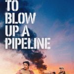 How to Blow Up a Pipeline (2023) | Download Hollywood Movie