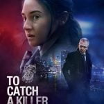 To Catch a Killer (2023) | Download Hollywood Movie