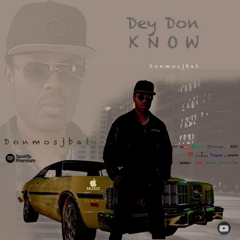 Donmosjbat – Dey Don Know