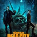 The Walking Dead: Dead City (Episode 2 Added) | TV Series