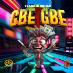 D’banj – Gbe Gbe ft Skiibii