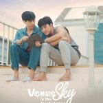 Venus in the Sky (2023) Season 1 (Episode 1 Added) [Thai Drama]