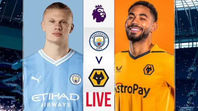 Live Stream :Manchester  City vs Wolves