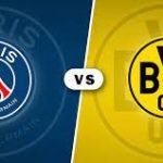 Live Stream : PSG Vs Borrusia Dortmund