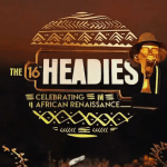 WATCH The 16TH HEADIES AWARDS | Celebrating African Renaissance