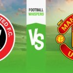 Live Stream : Manchester United Vs Sheffield United