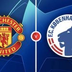 Live Stream : Manchester United Vs Copenhagen