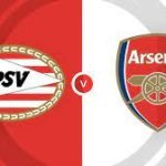 Live Stream : Arsenal vs PSV Eindhoven