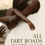 All Dirt Roads Taste of Salt (2023) | Download Hollywood Movie