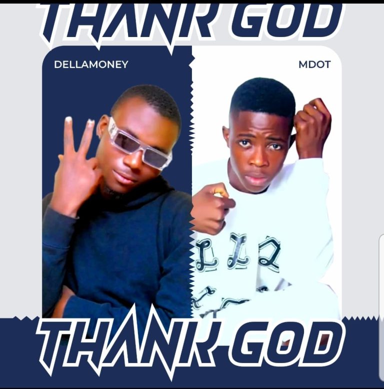 Mdot feat Dellamoney  – Thank God