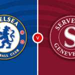 Live Stream : Chelsea Vs Servette