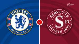 Live Stream : Chelsea Vs Servette